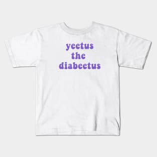 Yeetus The Diabeeuts Kids T-Shirt